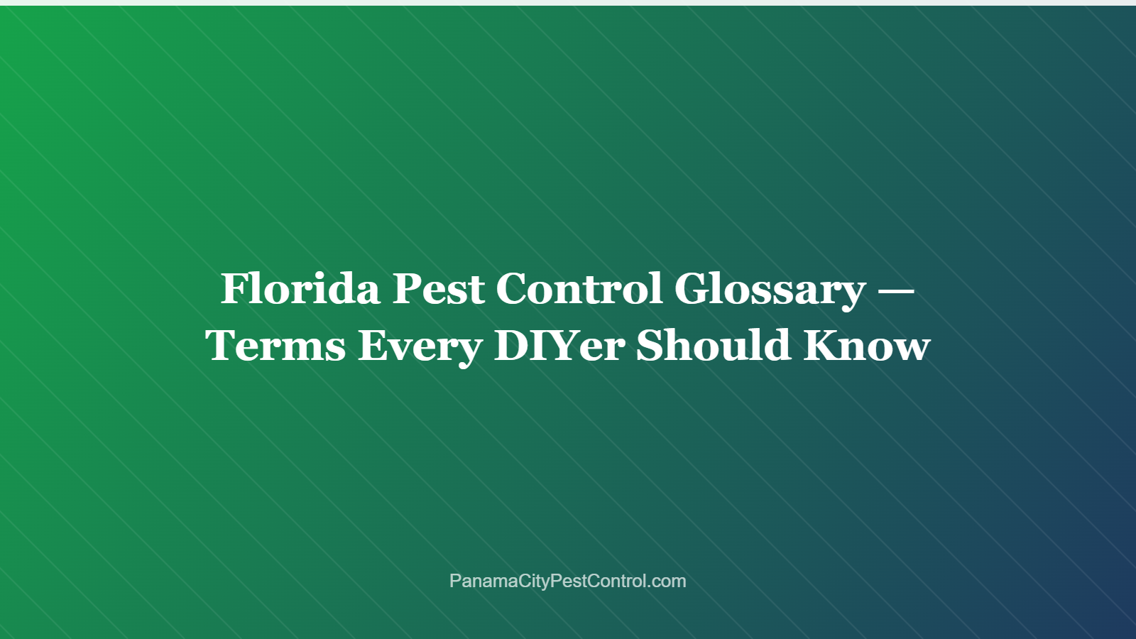 Florida Pest Control Glossary — Terms Every DIYer Should Know