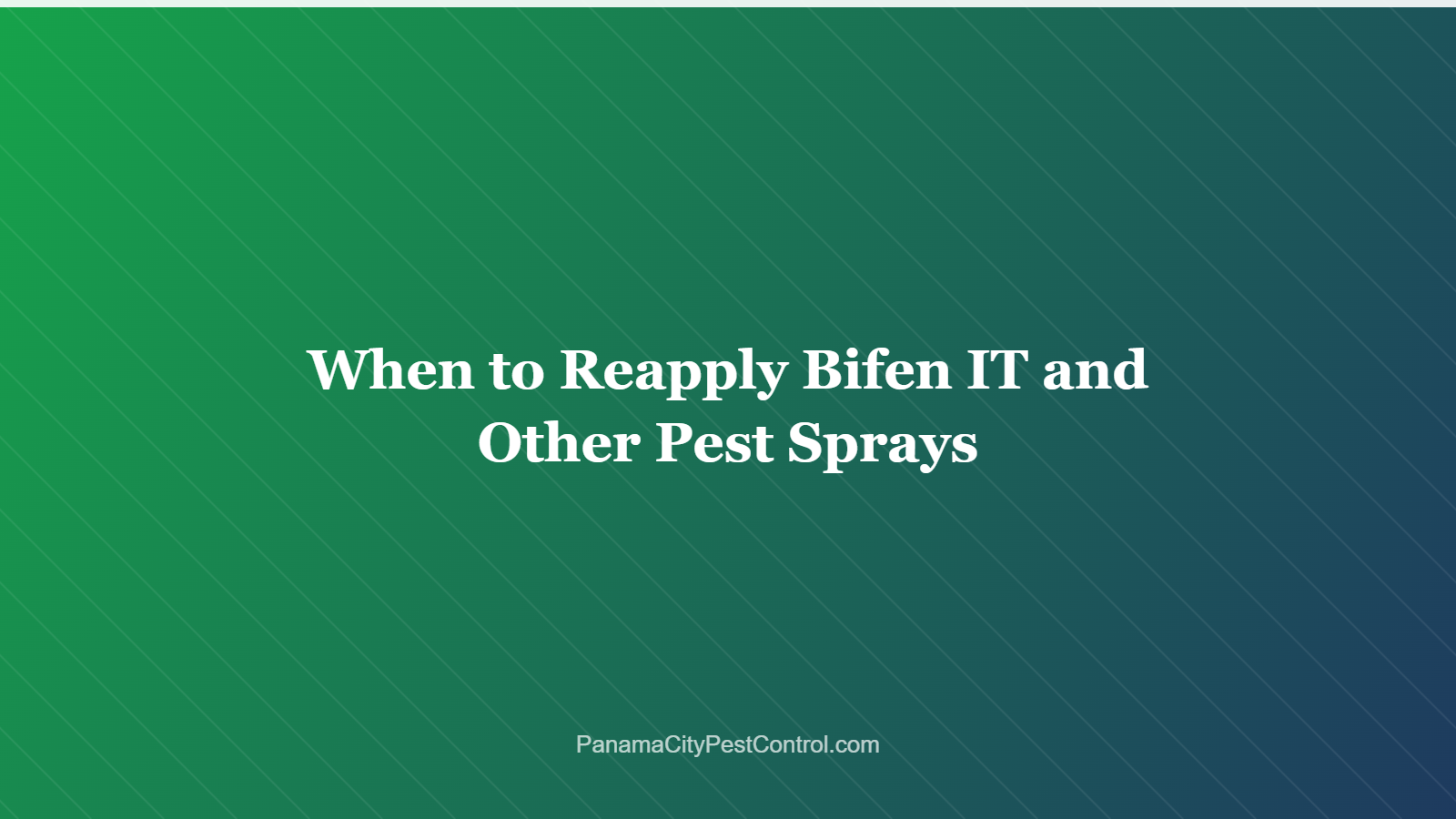 When to Reapply Bifen IT and Other Pest Sprays